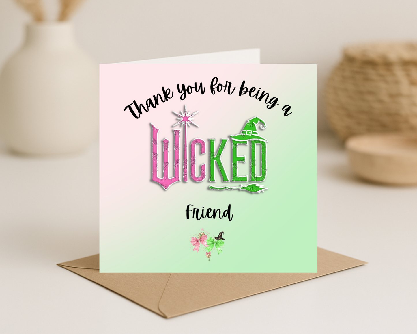 Thanks for being a Wicked _____ Card
