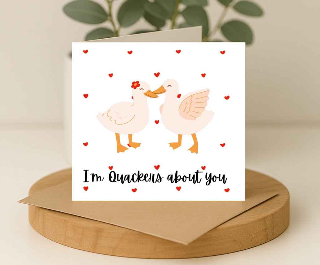 Quackers about you Valentines Day Card