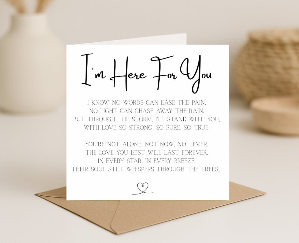 I’m Here For You Sympathy Card