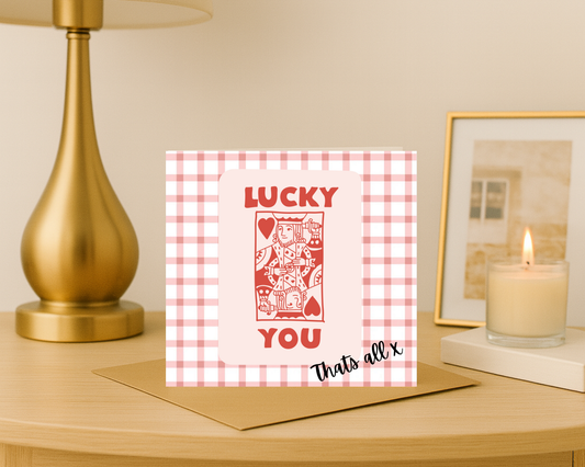 Lucky You, That’s all Card