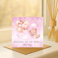 Welcome to the world Baby Card