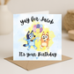 Bluey Birthday Card