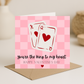 King to my heart Valentines Day Card