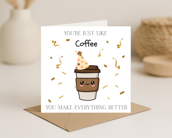 You make everything better card