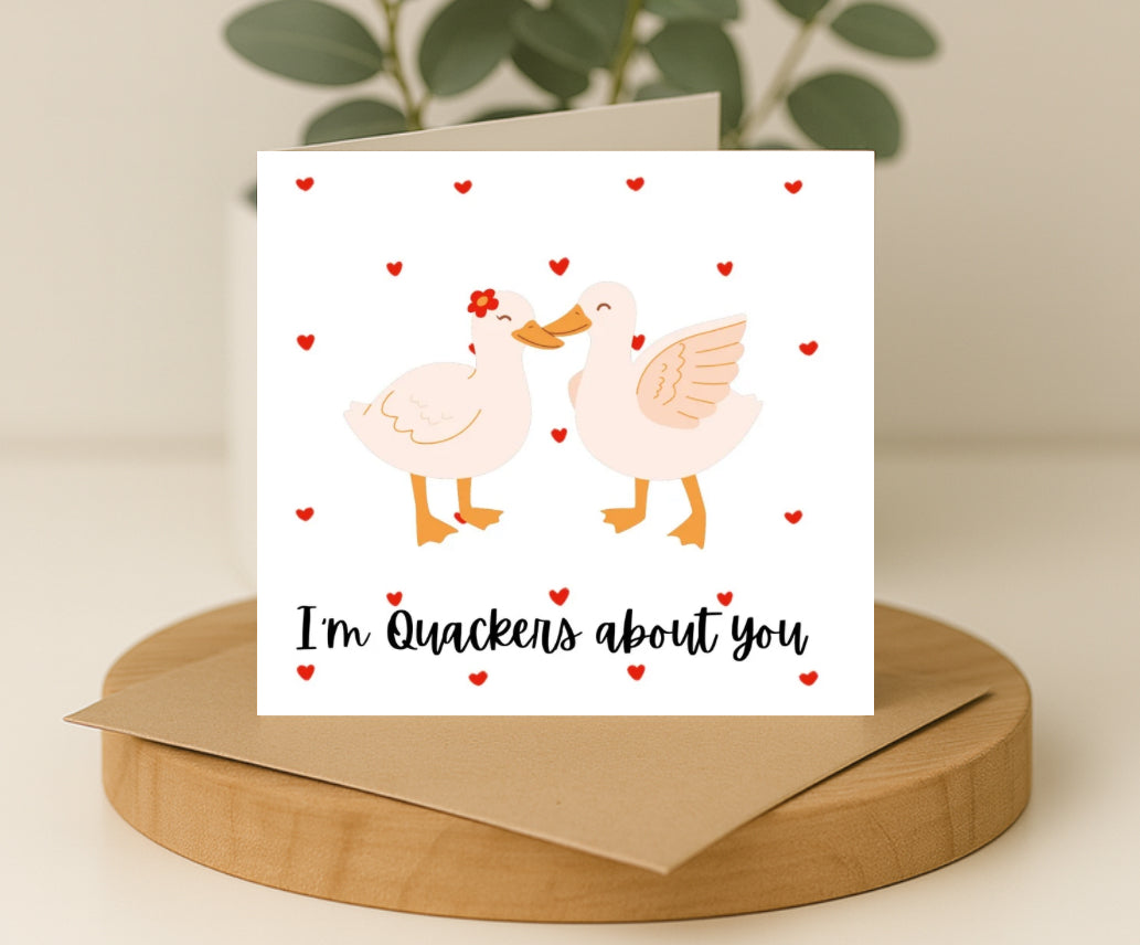 Quackers about you Valentines Day Card