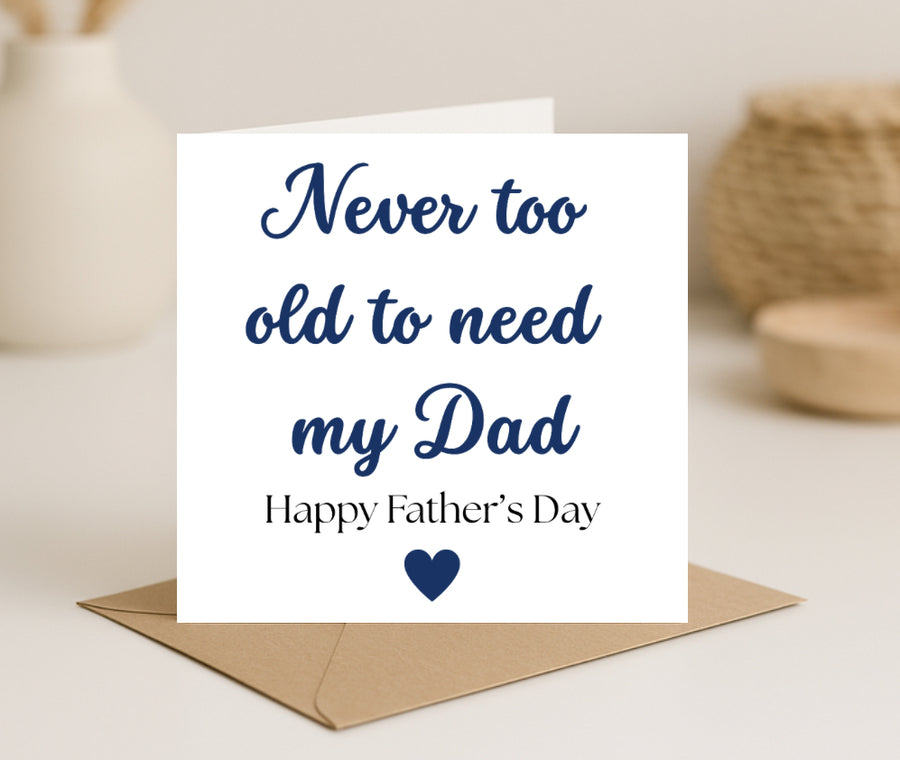 Never too old to need my Dad Card