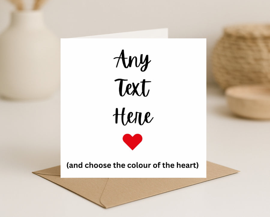 Any Text You Would Like Card