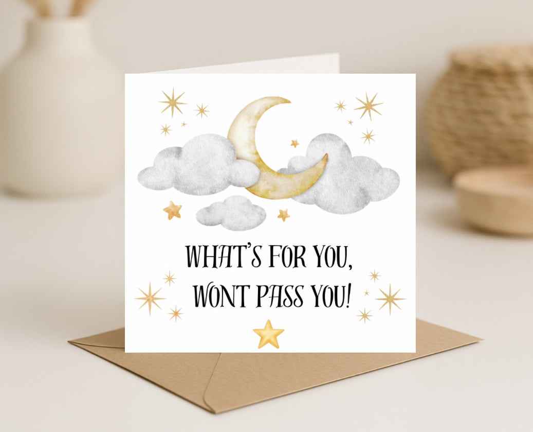 What’s For You,Won’t Pass You Card